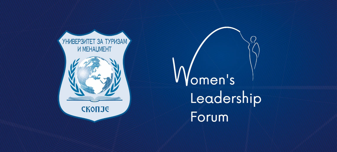 ON MARCH 6th  FORUM FOR WOMEN'S LEADERSHIP IN THE ORGANIZATION OF THE UNIVERSITY OF TOURISM AND MANAGEMENT-SKOPJE! 